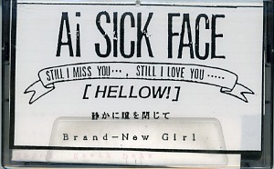 Ai SICK FACE ( アイシックフェイス )  の テープ HELLOW!