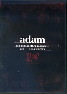 aki ( アキ )  の DVD 「adam」 aki dvd another magazine VOL.1