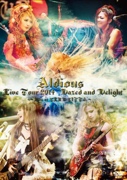 Aldious ( アルディアス )  の DVD Live Tour 2014 ”Dazed and Delight” ～Live at CLUB CITTA’～