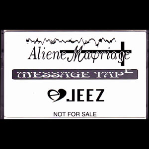 Aliene Ma'riage ( アリエネマリアージュ )  の テープ Message Tape
