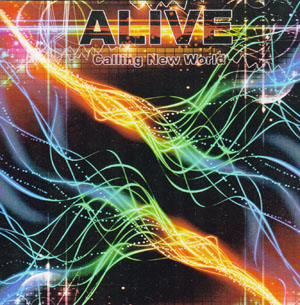 ALIVE ( アライブ )  の CD Calling New World