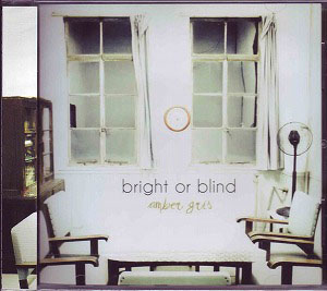 amber gris ( アンバーグリス )  の CD bright or blind