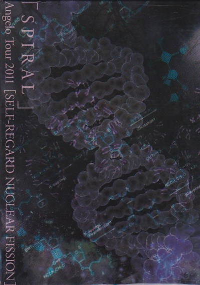 アンジェロ の DVD 「SPIRAL」 Angelo Tour 2011 SELF-REGARD NUCLEAR FISSION
