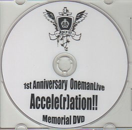 Ap(r)il ( エイプリル )  の DVD 1st Anniversary OnemanLive Accele[r]ation!! Memorial DVD