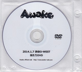 Awake ( アウェイク )  の DVD 2014.1.7 渋谷O-WEST 当たりDVD