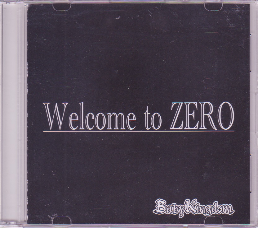 BabyKingdom ( ベイビーキングダム )  の CD Welcome to ZERO