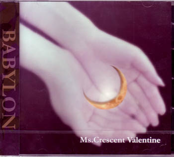 BABYLON ( バビロン )  の CD MS.Crescent Valentine 