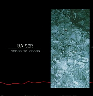 BAISER ( ベーゼ )  の CD Ashes to ashes(目黒)