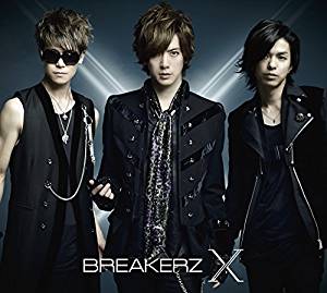BREAKERZ ( ブレイカーズ )  の CD 【初回盤A】X