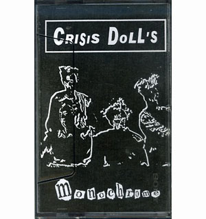 CRISIS DOLL'S ( クライシスドールズ )  の テープ monochrome