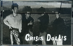 CRISIS DOLL'S ( クライシスドールズ )  の テープ Justy Woman/to way/EXIT