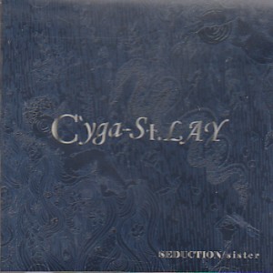 C'yga-St.LAY ( シイガセントレイ )  の CD SEDUCTION/sister