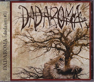 DADAROMA ( ダダロマ )  の CD dadaism♯1