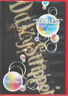 DaizyStripper ( デイジーストリッパー )  の DVD SIX BLESS 2011.08.21 in SHIBUYA-AX 【完全受注生産盤】