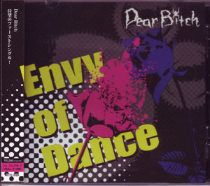 Dear Bitch ( ディアビッチ )  の CD Envy of Dance