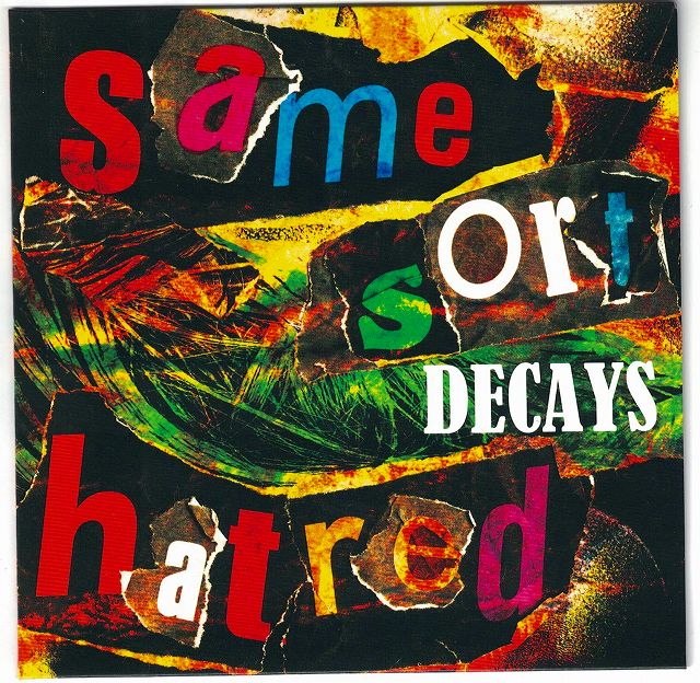 DECAYS ( ディケイズ )  の CD Same sort hatred