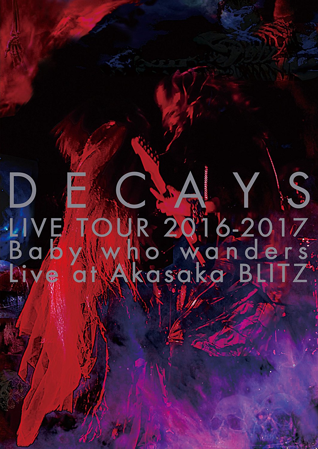 DECAYS ( ディケイズ )  の DVD DECAYS LIVE TOUR 2016-2017 Baby who wanders Live at Akasaka BLITZ