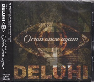DELUHI ( デルヒ )  の CD Orion once again -2ndプレス-
