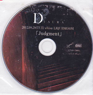 DIAURA ( ディオーラ )  の CD 2012.08.28 ebisu LIQUIDROOM 「Judgement」