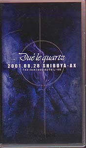 Due'le quartz ( デュールクオーツ )  の ビデオ 「6419461049162791」-69.2001.08.28 SHIBUYA-AX