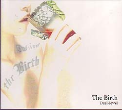 DuelJewel ( デュエルジュエル )  の CD The Birth