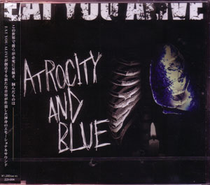 EAT YOU ALIVE ( イートユーアライブ )  の CD ATROCITY AND BLUE