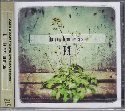 E.T ( イーティー )  の CD The view from my eyes
