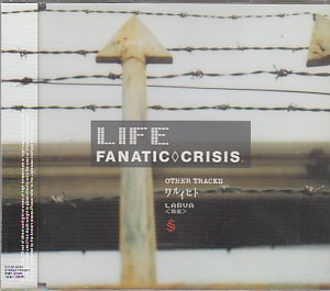 FANATIC◇CRISIS ( ファナティッククライシス )  の CD LIFE