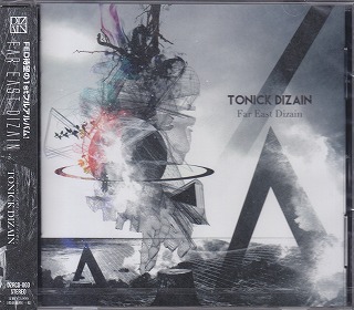 ファーイーストディザイン の CD 【通常盤】TONICK DIZAIN