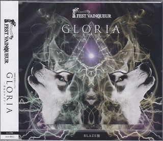 FEST VAINQUEUR ( フェストヴァンクール )  の CD 【BLAZE盤】GLORIA～栄光のキズナ～