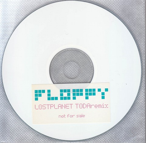 FLOPPY ( フロッピー )  の CD LOSTPLANET TODAremix
