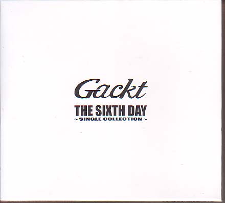 GACKT ( ガクト )  の CD THE SIXTH DAY