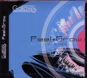 ガロウズ の CD Feel+Grow
