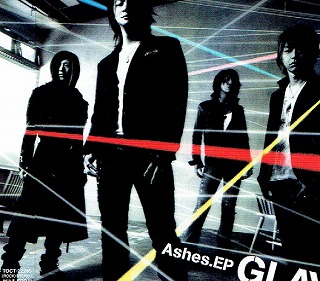 GLAY ( グレイ )  の CD Ashes.EP 初回限定盤