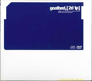 GOATBED ( ゴートベッド )  の CD 2d1p（通販限定版）