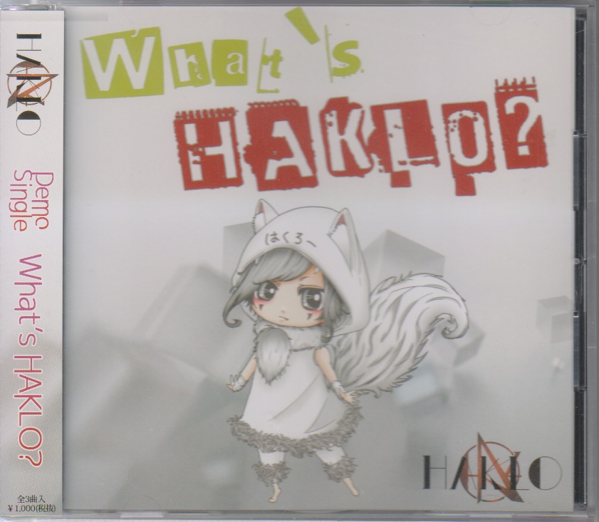 HAKLO ( ハクロ )  の CD What's HAKLO？