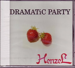 HenzeL ( ヘンゼル )  の CD DRAMATiC PARTY