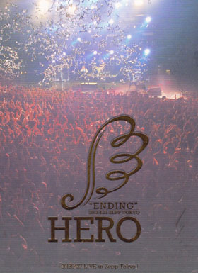 HERO ( ヒーロー )  の DVD ENDING 2013.04.27 LIVE in Zepp Tokyo 【通信販売限定盤】