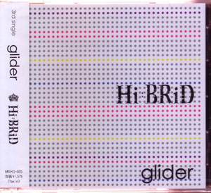 Hi:BRiD ( ハイブリッド )  の CD 「glider」