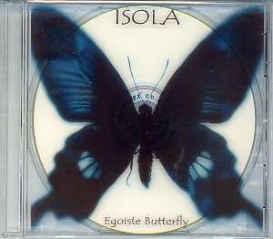 ISOLA ( イソラ )  の CD Egoiste Butterfly