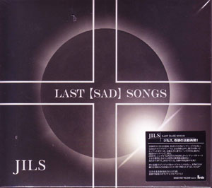 JILS ( ジルス )  の CD LAST【SAD】SONGS