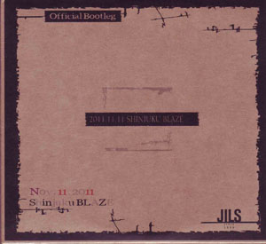 JILS ( ジルス )  の CD 『2011.11.11 SHINJUKU BLAZE』