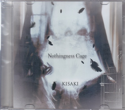 KISAKI ( キサキ )  の CD Nothingness Cage