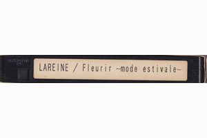 LAREINE ( ラレーヌ )  の ビデオ Fleurir～mode estivale～
