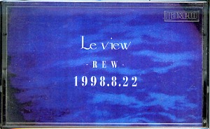 Le view ( リビュー )  の テープ REW