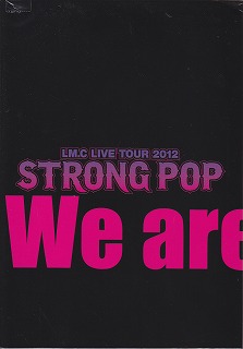 LM.C ( エルエムシー )  の パンフ LIVE TOUR 2012 STRONG POP