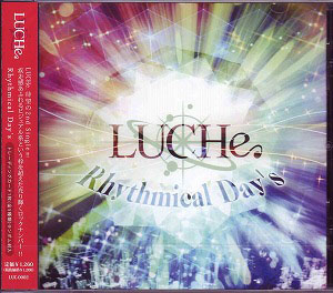 LUCHe. ( ルーチェ )  の CD Rhythmical Day's