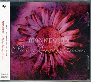 MANNEQUIN ( マネキン )  の CD Seeds of Empty Flowers