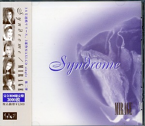 MIRAGE ( ミラージュ )  の CD Syndrome
