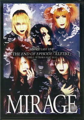 MIRAGE ( ミラージュ )  の DVD THE END OF EPISODE「DELETE」-2000.1.16 OSAKA HEAT BEAT-